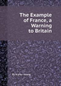 The Example of France, a Warning to Britain