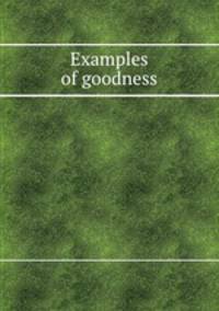 Examples of goodness