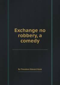 Exchange no robbery, a comedy