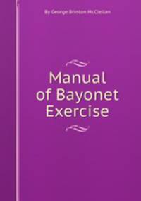 Manual of Bayonet Exercise