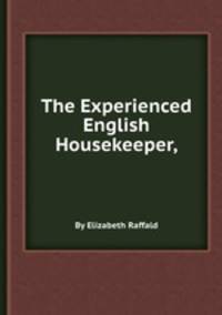 The Experienced English Housekeeper,
