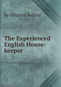 The Experienced English House-keeper