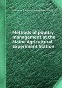 Methods of poultry management at the Maine Agricultural Experiment Station