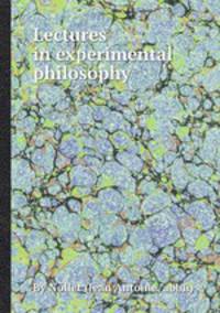 Lectures in experimental philosophy