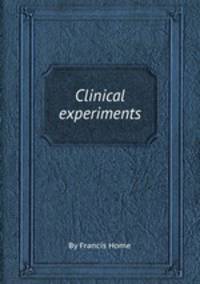 Clinical experiments