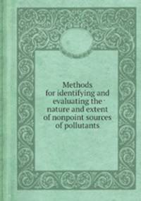Methods for identifying and evaluating the nature and extent of nonpoint sources of pollutants