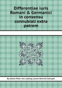 Differentiae iuris Romani & Germanici in consensu connubiali extra patrem