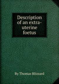Description of an extra-uterine foetus