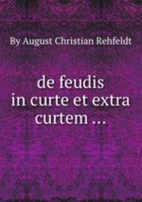 de feudis in curte et extra curtem ...