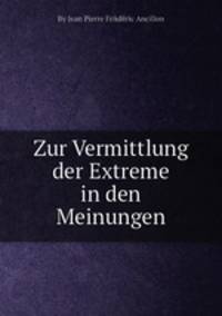 Zur Vermittlung der Extreme in den Meinungen