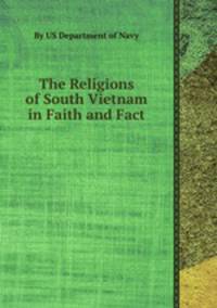 The Religions of South Vietnam in Faith and Fact