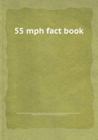 55 mph fact book