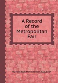 A Record of the Metropolitan Fair