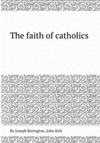 The faith of catholics