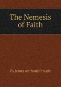 The Nemesis of Faith
