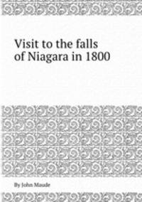 Visit to the falls of Niagara in 1800