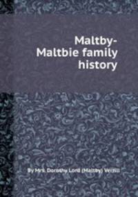 Maltby-Maltbie family history
