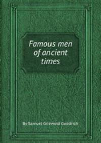 Famous men of ancient times
