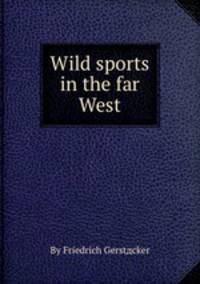 Wild sports in the far West