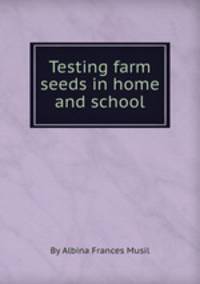 Testing farm seeds in home and school