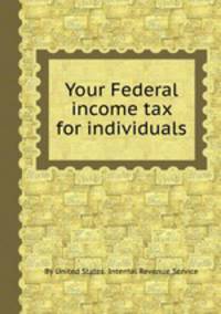 Your Federal income tax for individuals