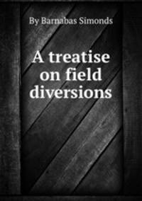 A treatise on field diversions