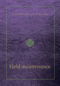 Field maintenance