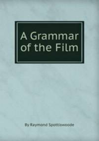 A Grammar of the Film