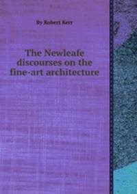 The Newleafe discourses on the fine-art architecture