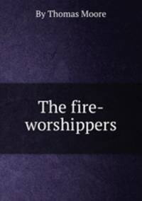 The fire-worshippers