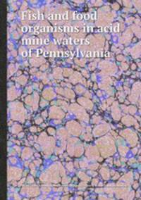 Fish and food organisms in acid mine waters of Pennsylvania