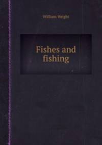 Fishes and fishing