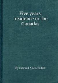 Five years` residence in the Canadas