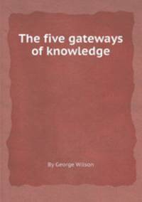 The five gateways of knowledge
