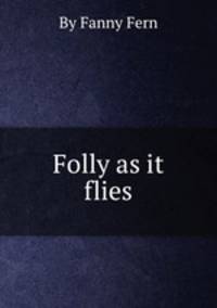 Folly as it flies