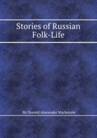 Stories of Russian Folk-Life