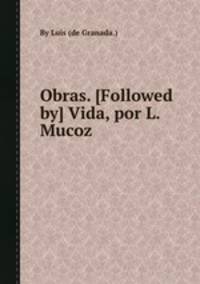 Obras. (Followed by) Vida, por L. Muсoz