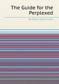 The Guide for the Perplexed