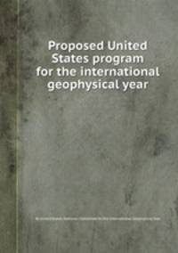 Proposed United States program for the international geophysical year