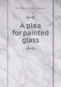 A plea for painted glass