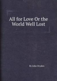 All for Love Or the World Well Lost