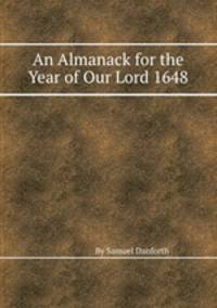 An Almanack for the Year of Our Lord 1648