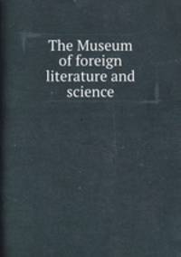 The Museum of foreign literature and science