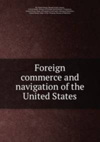 Foreign commerce and navigation of the United States