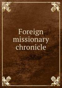 Foreign missionary chronicle