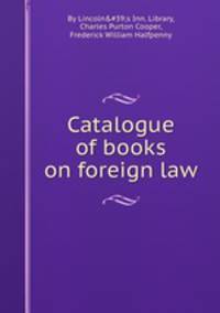 Catalogue of books on foreign law