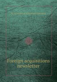Foreign acquisitions newsletter