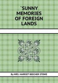 `SUNNY MEMORIES OF FOREIGN LANDS