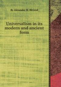 Universalism in its modern and ancient form