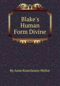 Blake`s Human Form Divine